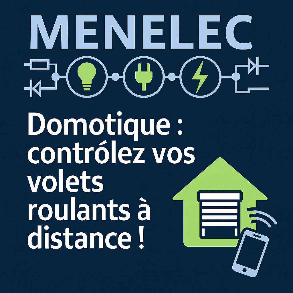 Image promotionnelle MENELEC montrant le logo de l’entreprise et une maison connectée symbolisant la commande à distance des volets roulants via smartphone.